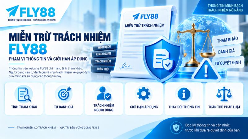 Miễn trừ trách nhiệm FLY88 về phạm vi thông tin, giới hạn áp dụng và trách nhiệm người dùng